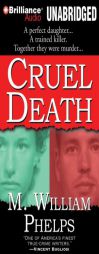 Cruel Death by M. William Phelps Paperback Book