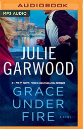 Grace Under Fire (Buchanan-Renard-MacKenna, 14) by Julie Garwood Paperback Book