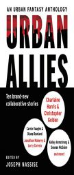 Urban Allies: Ten Brand-New Collaborative Stories by Joseph Nassise Paperback Book