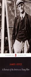 A Portrait of the Artist as a Young Man by James Joyce Paperback Book