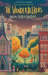 The Vanderbeekers and the Hidden Garden by Karina Yan Glaser Paperback Book