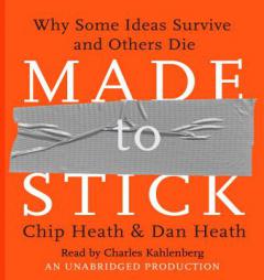 Made to Stick: Why Some Ideas Survive and Others Die by Chip Heath Paperback Book