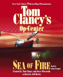 Tom Clancy's Op-Center Sea of Fire by Tom Clancy Paperback Book