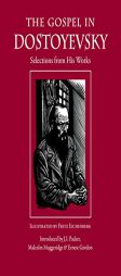 The Gospel in Dostoyevsky: Selections from His Works by Fyodor Dostoyevsky Paperback Book