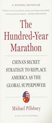 The Hundred-Year Marathon: China's Secret Strategy to Replace America as the Global Superpower by Michael Pillsbury Paperback Book