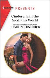 Cinderella in the Sicilian's World by Sharon Kendrick Paperback Book