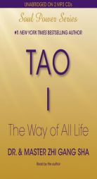 Tao I: The Way of All Life by Zhi Gang Sha Paperback Book