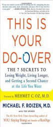 This Is Your Do-Over: The 7 Secrets to Losing Weight, Living Longer, and Getting a Second Chance at the Life You Want by Michael F. Roizen Paperback Book