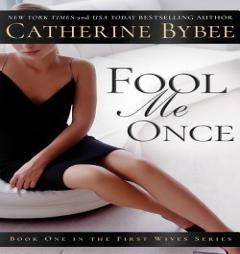 Fool Me Once (First Wives Series) by Catherine Bybee Paperback Book