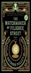 The Watchmaker of Filigree Street by Natasha Pulley Paperback Book