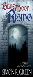 Blue Moon Rising (Blue Moon Series) (Volume 1) by Simon R. Green Paperback Book