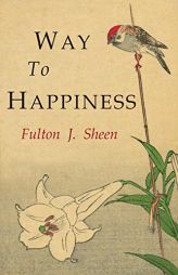 Way to Happiness by Fulton J. Sheen Paperback Book
