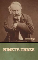 Ninety-Three by Victor Hugo Paperback Book