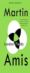 London Fields by Martin Amis Paperback Book