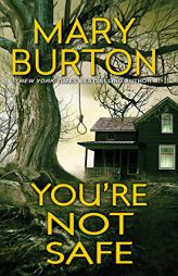 You're Not Safe by Mary Burton Paperback Book