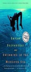 Swimming in the Monsoon Sea by Shyam Selvadurai Paperback Book