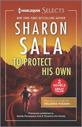 To Protect His Own (Harlequin Selects) by Sharon Sala Paperback Book