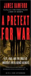 A Pretext for War: 9/11, Iraq, and the  Abuse of America's Intelligence Agencies by James Bamford Paperback Book