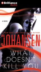 What Doesn't Kill You by Iris Johansen Paperback Book