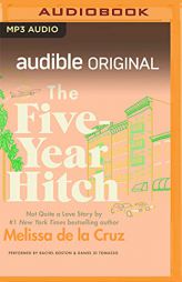 The Five-Year Hitch: Not Quite a Love Story by Melissa de la Cruz Paperback Book