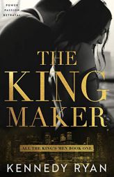 The Kingmaker (All the King's Men) by Kennedy Ryan Paperback Book