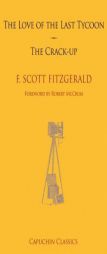 Love of the Last Tycoon & The Crack-up (Capuchin Classics) by F. Scott Fitzgerald Paperback Book
