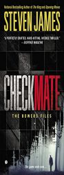 Checkmate: The Bowers Files by Steven James Paperback Book