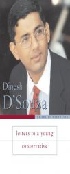 Letters to a Young Conservative (The Art of Mentoring) by Dinesh D'Souza Paperback Book