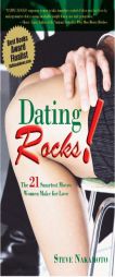 Dating Rocks!: The 21 Smartest Moves Women Make for Love by Steve Nakamoto Paperback Book