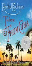 Telex from Cuba: A Novel by Rachel Kushner Paperback Book
