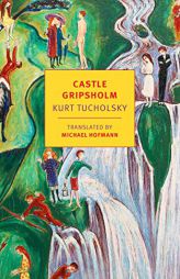 Castle Gripsholm by Kurt Tucholsky Paperback Book
