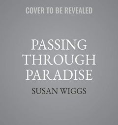 Passing Through Paradise: A Novel by Susan Wiggs Paperback Book