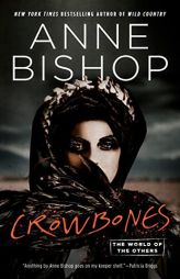 Crowbones (World of the Others, The) by Anne Bishop Paperback Book