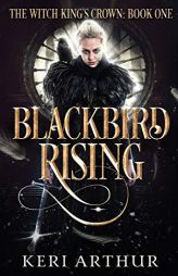 Blackbird Rising (The Witch King's Crown) by Keri Arthur Paperback Book
