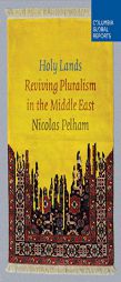 Holy Lands: Reviving Pluralism in the Middle East by Nicolas Pelham Paperback Book