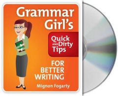 Grammar Girl's Quick and Dirty Tips to Better Writing by Mignon Fogarty Paperback Book
