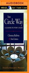 The Circle Way: A Leader In Every Chair by Christina Baldwin Paperback Book
