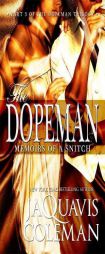 Dopeman: Memoirs of a Snitch:: Part 3 of Dopeman's Trilogy by JaQuavis Coleman Paperback Book