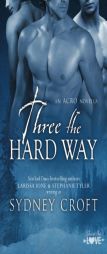 Three the Hard Way by Sydney Croft Paperback Book