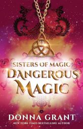 Dangerous Magic by Donna Grant Paperback Book