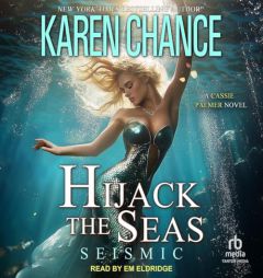 Hijack the Seas: Seismic by Karen Chance Paperback Book