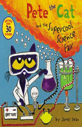 Pete the Cat and the Supercool Science Fair by James Dean Paperback Book