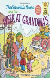 The Berenstain Bears and the Week at Grandma's (First Time Books(R)) by Stan Berenstain Paperback Book