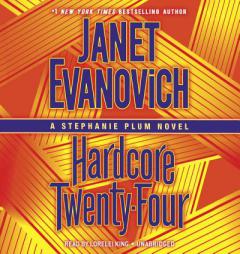 Hardcore Twenty-Four: A Stephanie Plum Novel by Janet Evanovich Paperback Book