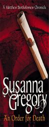 An Order for Death:  The Seventh Chronicle of Matthew Bartholomew by Susanna Gregory Paperback Book