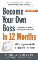 Become Your Own Boss in 12 Months: A Month-By-Month Guide to a Business That Works by Melinda F. Emerson Paperback Book