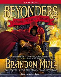 A World Without Heroes (Beyonders) by Brandon Mull Paperback Book