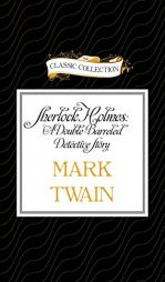 Sherlock Holmes: A Double-Barreled Detective Story by Mark Twain Paperback Book