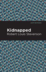 Kidnapped (Mint Editions) by Robert Louis Stevenson Paperback Book