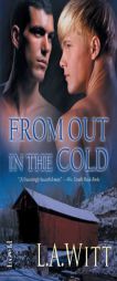 From Out in the Cold by L. a. Witt Paperback Book